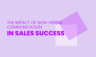 THE IMPACT OF NON-VERBAL COMMUNICATION IN SALES SUCCESS