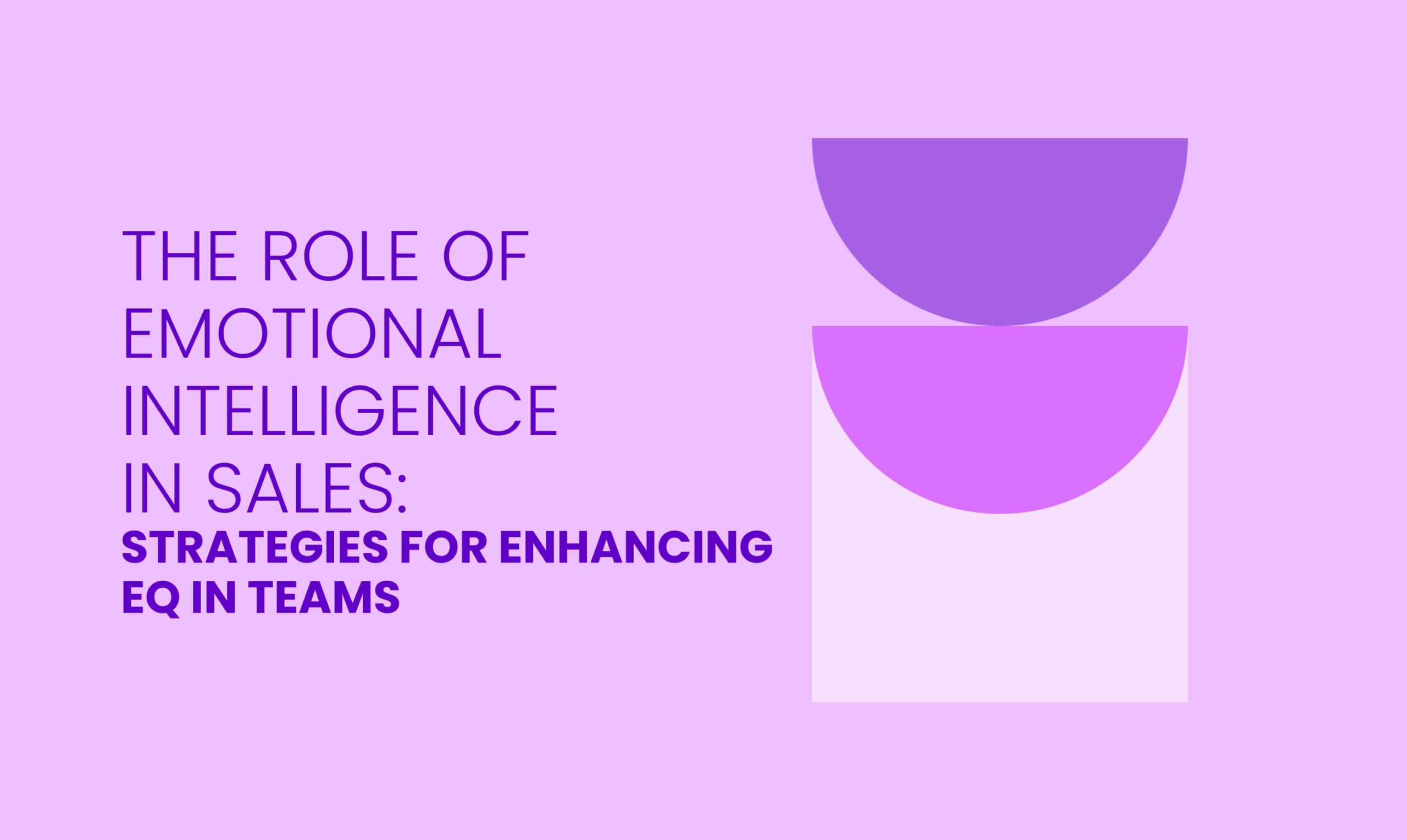 The Role of Emotional Intelligence in Sales: Strategies for Enhancing ...